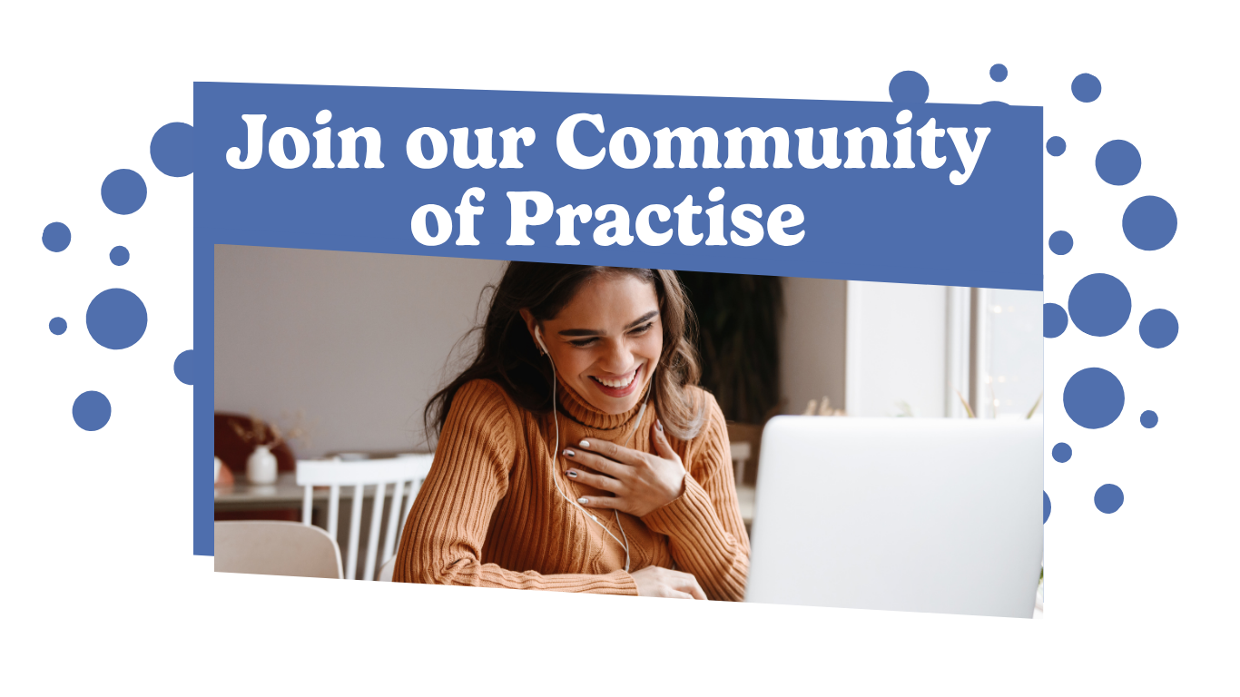 Title: Join our Community of Practice