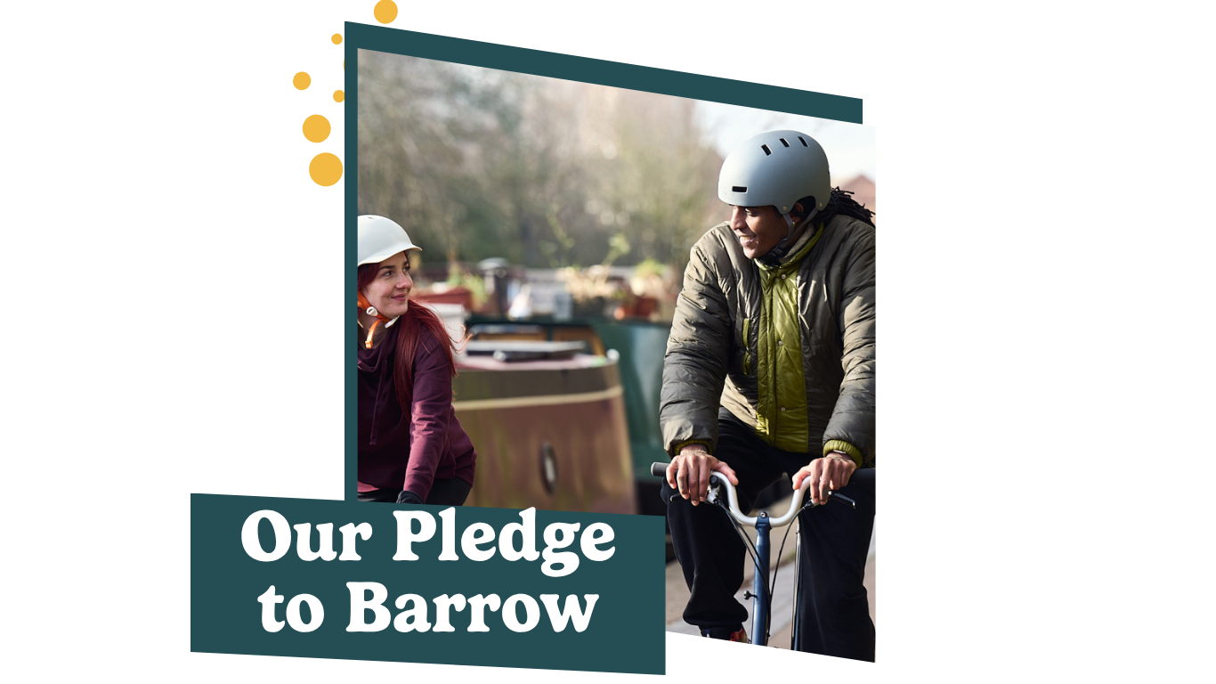 our pledge to Barrow